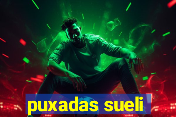 puxadas sueli